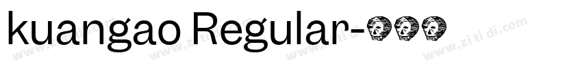 kuangao Regular字体转换
